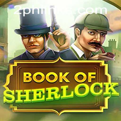 Exploring the Enigmatic World of BookOfSherlock: A Riveting Gaming Experience