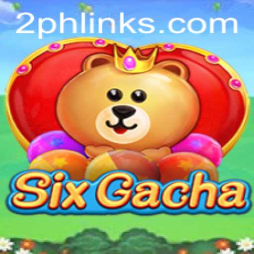 Unlocking the Magic of SixGacha: A Deep Dive into the Innovative Gaming Experience